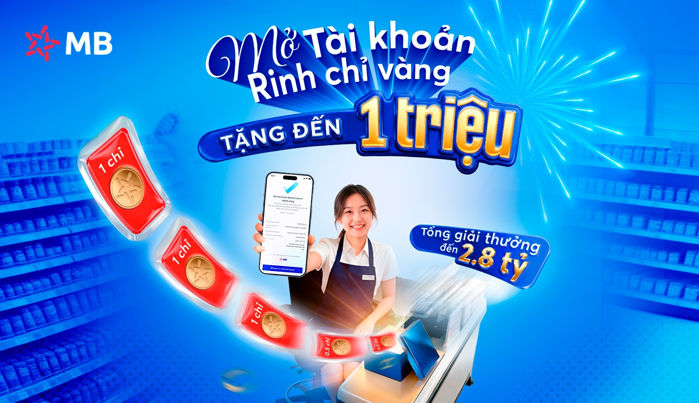 [MB Seller] “ Khởi lộc phú quý cùng MB” - Cơ hội nhận giải thưởng đến 1 triệu và 1 chỉ vàng khi mở tài khoản hộ kinh doanh MB