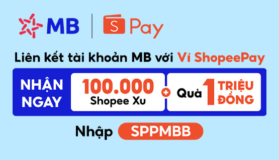 MB x Shopeepay: Liên kết ngay – Nhận quà cực chất!